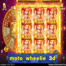 moto wheelie 3d dinheiro infinito 2024